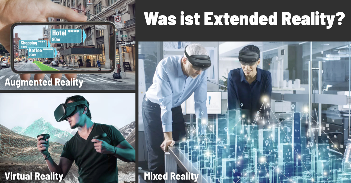 Was Ist Extended Reality (XR)? | XR CREATORS